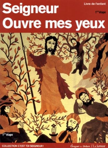 Seigneur ouvre mes yeux, 1re étape CE2 : livre de l'enfant book
