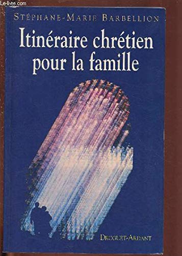 Itinéraire chrétien pour la famille. Vol. 1. L'amour humain et le mariage book