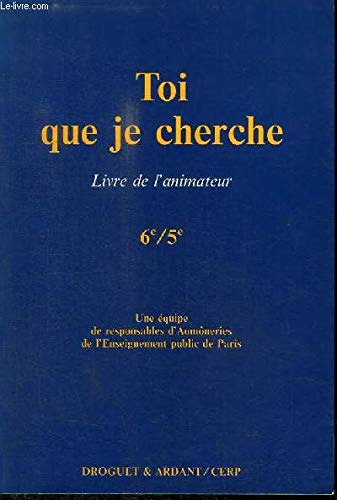 TOI QUE JE CHERCHE / LIVRE DE L'ANIMATEUR book