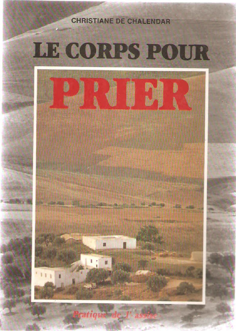 Le Corps pour prier : pratique de l'assise Books