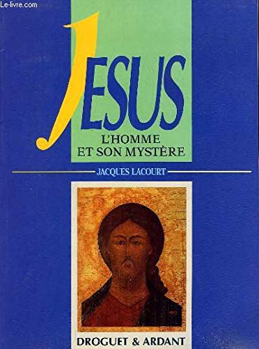 JESUS, L'HOMME ET SON MYSTERE book