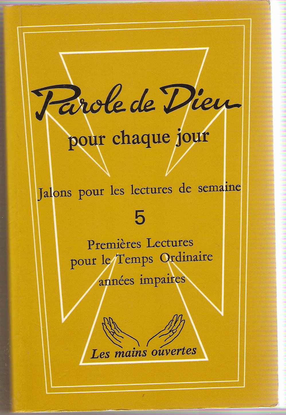 Parole de Dieu pour chaque jour : jalons pour les lectures de semaine. Vol. 5. Temps ordinaire, années impaires book