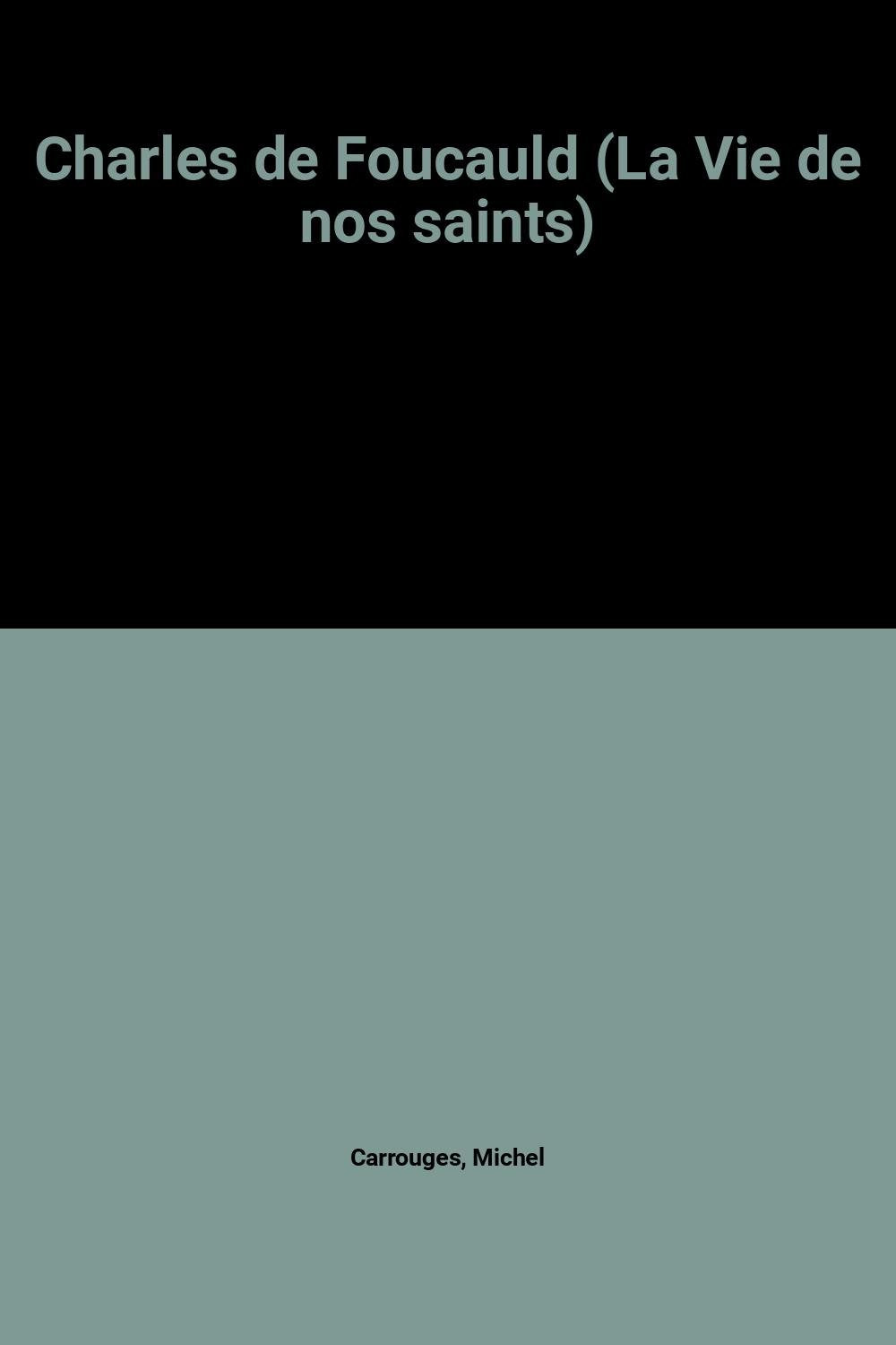 Charles de Foucauld (La Vie de nos saints) Books