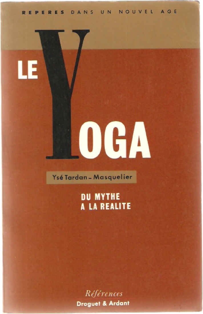 Le yoga: Du mythe à la réalité book