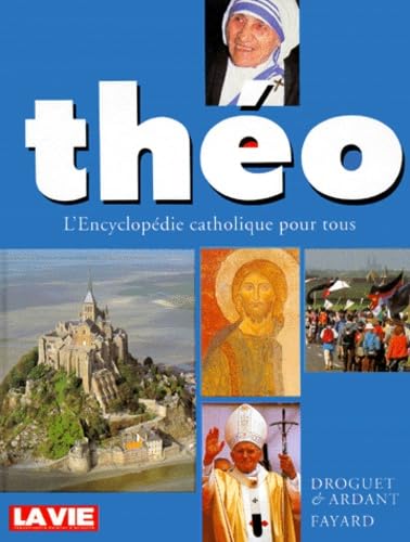 Théo : l'encyclopédie catholique pour tous Religion & Esotericism
