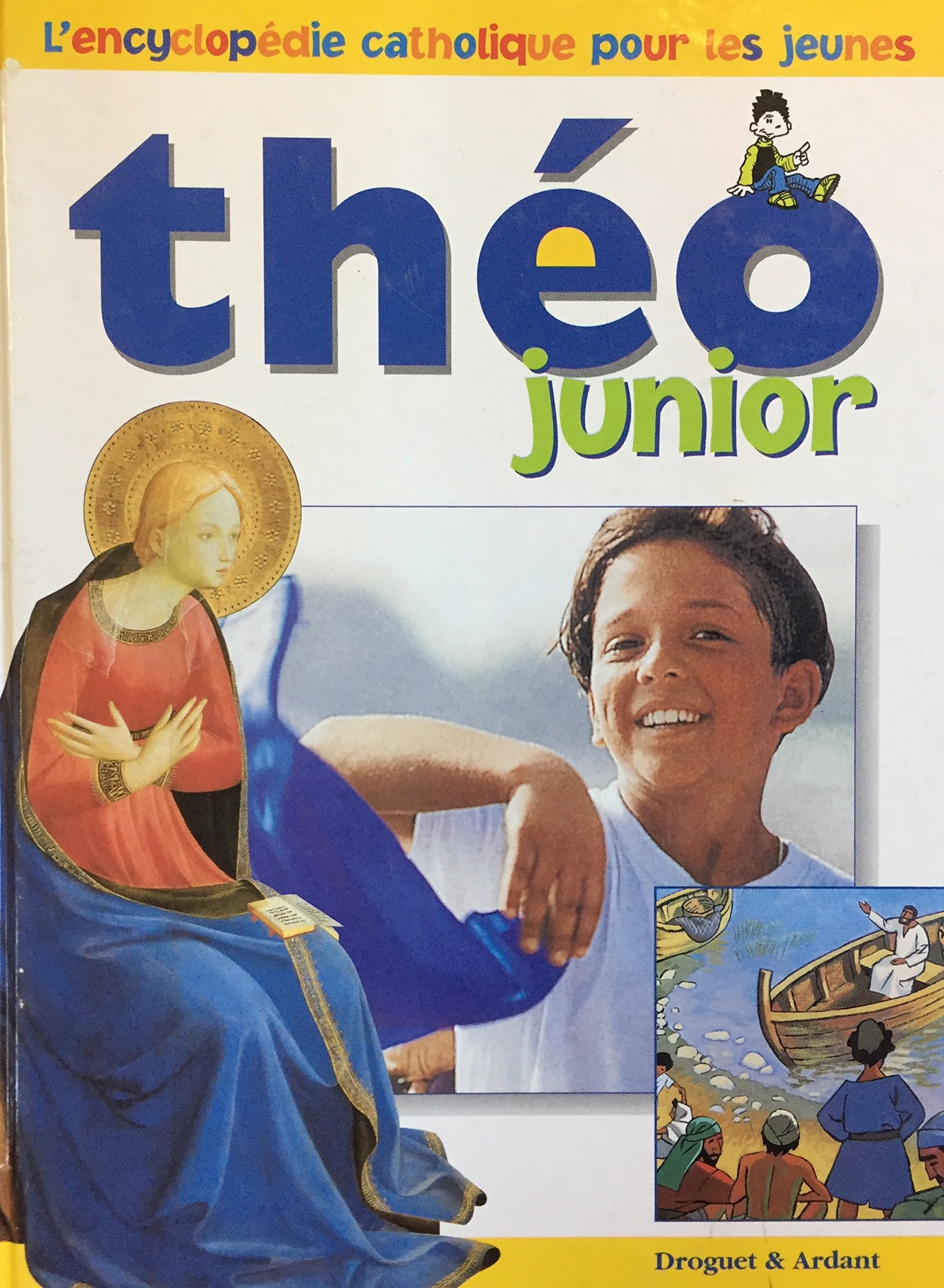 THEO JUNIOR ENCYCLOPEDIE CATHOLIQUE POUR LES JEUNES Non-fiction