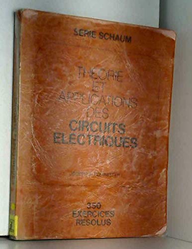 Theorie et applications des circuits électriques - 350 exercices (Schaum) Books