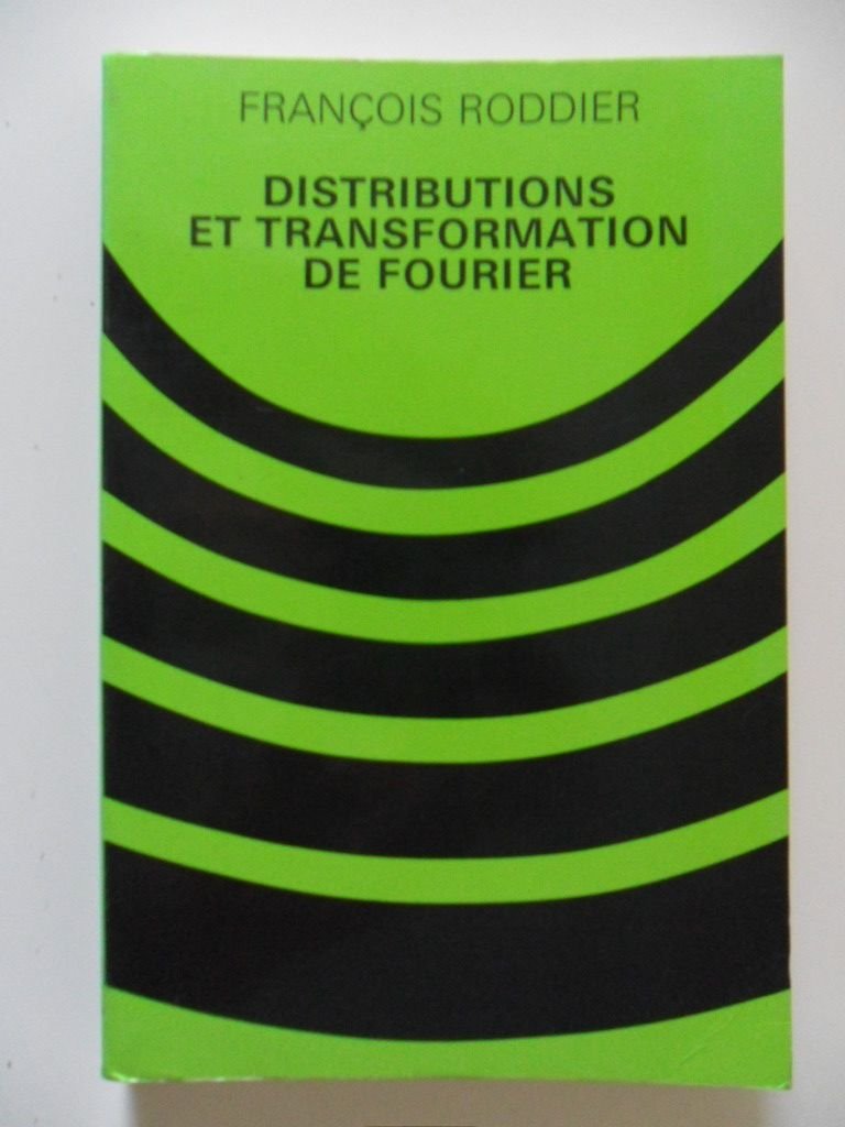 Distributions et transformation de Fourier: À l'usage des physiciens et des ingénieurs Books