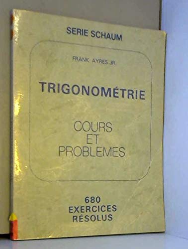 Trigonométrie : cours et problèmes, 680 problèmes résolus book