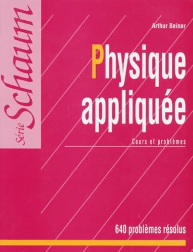 Physique appliquée : cours et problèmes, 640 exercices résolus Books