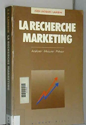 La recherche marketing : analyser - mesurer - prévoir book