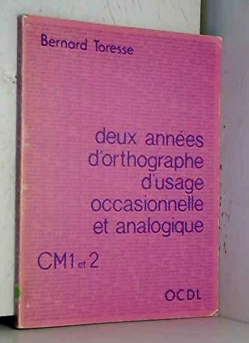 Deux années d'orthographe d'usage occasionnelle et analogique : C.M. 1 et C.M. 2 Books