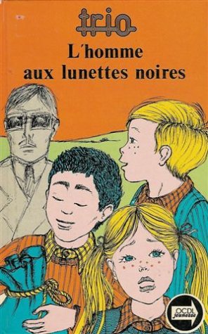 L'homme aux lunettes noires : Collection : Trio n° 5 cartonnée book