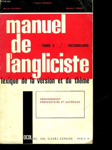 Le lexique de la version et du theme - manuel de l'angliciste tome ii / vocabulaire Books