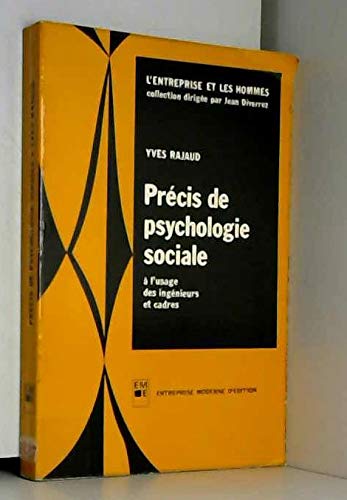 Precis de psychologie sociale : a l'usage des ingenieurs et cadres Books