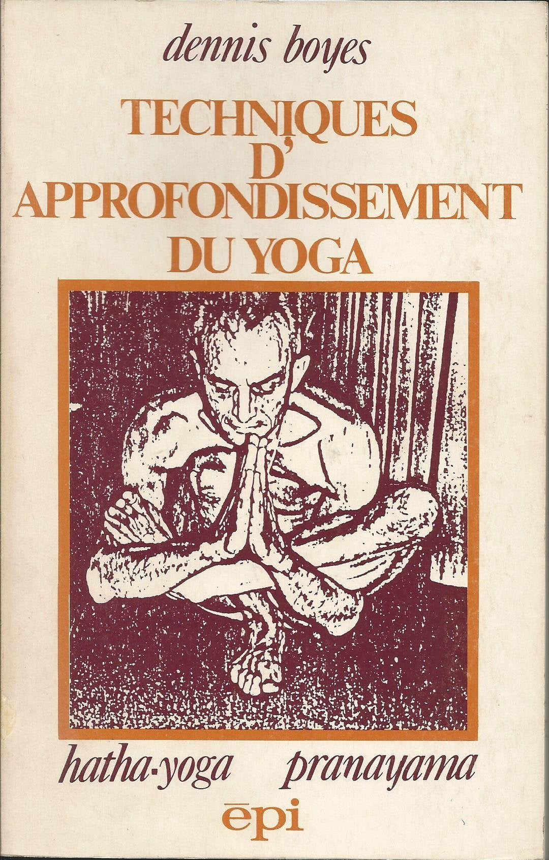 Techniques d'approfondissement du yoga : Hatha-yoga pranayama book