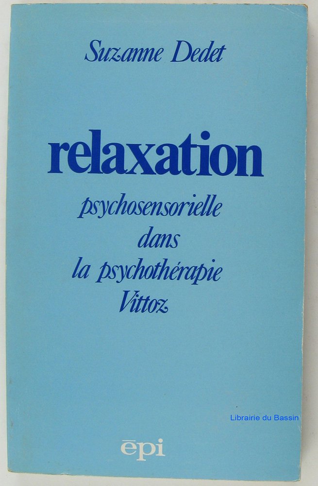 Relaxation psychosensorielle dans la psychothérapie Vittoz Books