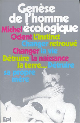 Genèse de l'homme écologique : l'instinct retrouvé book