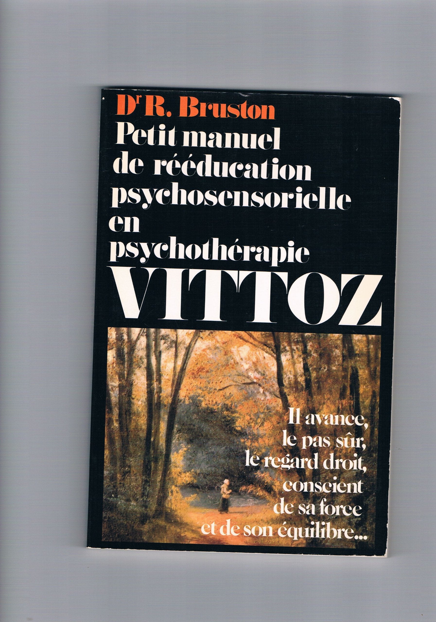 Petit manuel de rééducation psychosensorielle en psychothérapie Vittoz book