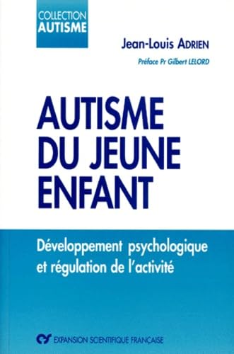 Autisme du jeune enfant : développement psychologique et régulation de l'activité Foreign Languages ​​& Dictionaries