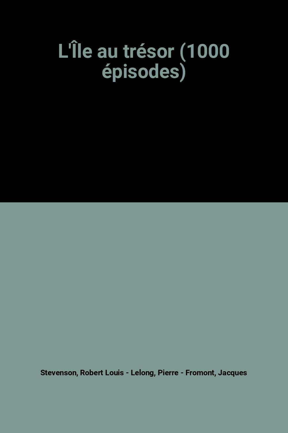 L'Île au trésor (1000 épisodes) book