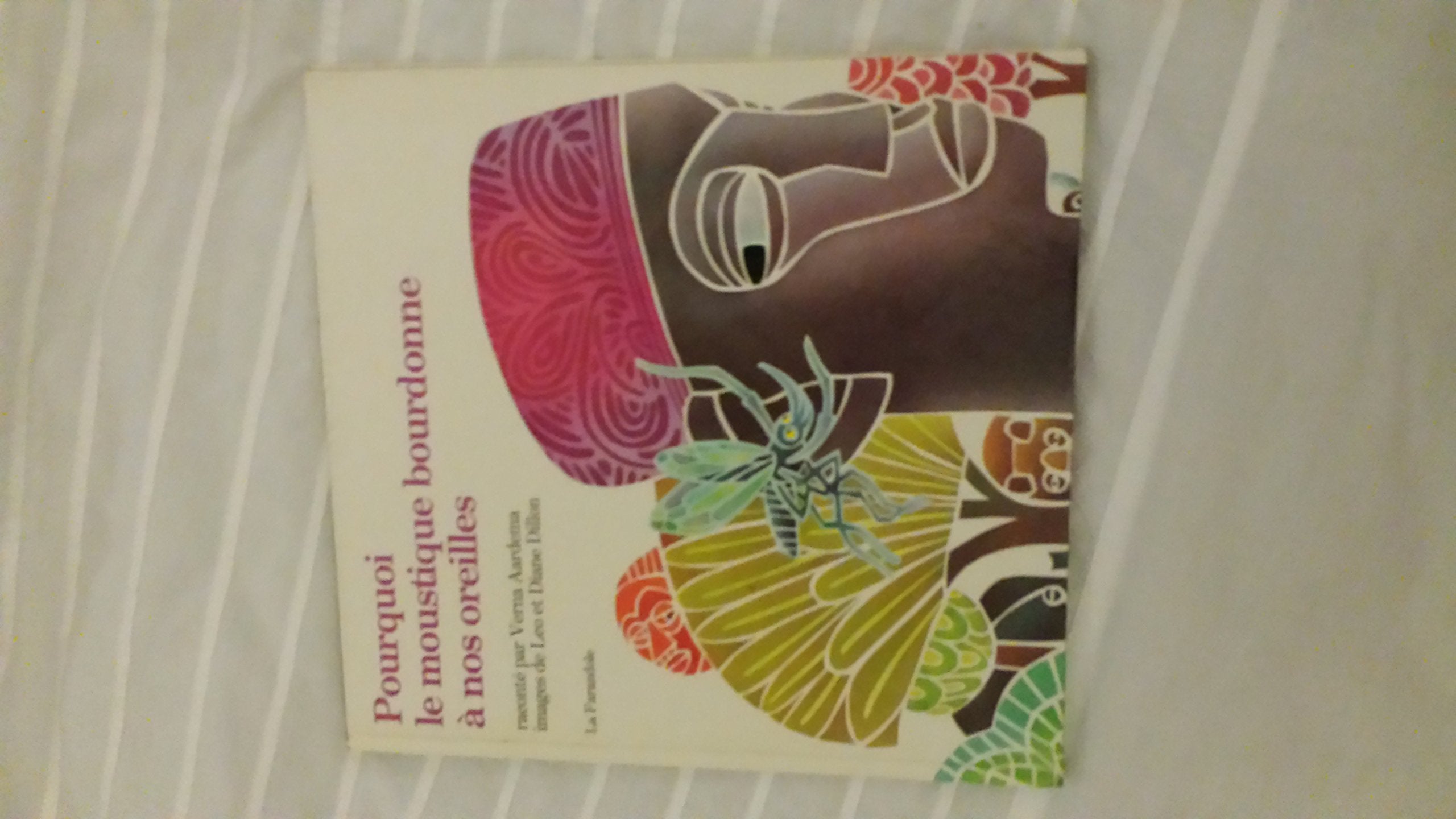 Pourquoi le moustique bourdonne à nos oreilles : contes d'Afrique de l'Ouest book