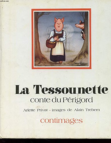 La Tessounette : conte du Périgord book