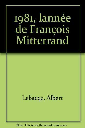 L'Année de François Mitterrand (Journal politique de... / Albert Lebacqz) Books