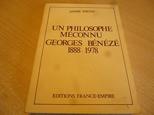 Un Philosophe méconnu, Georges Bénézé : 1888-1978 book