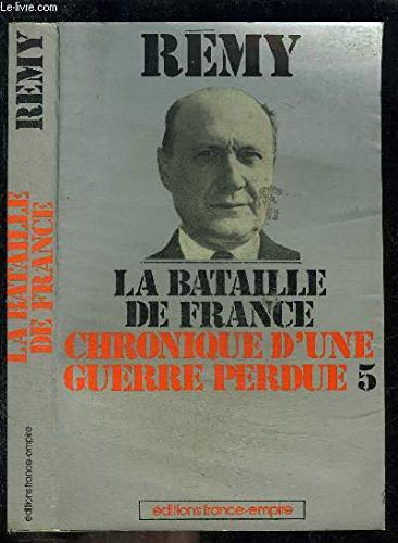 Chronique d'une guerre perdue. 5. La Bataille de France book