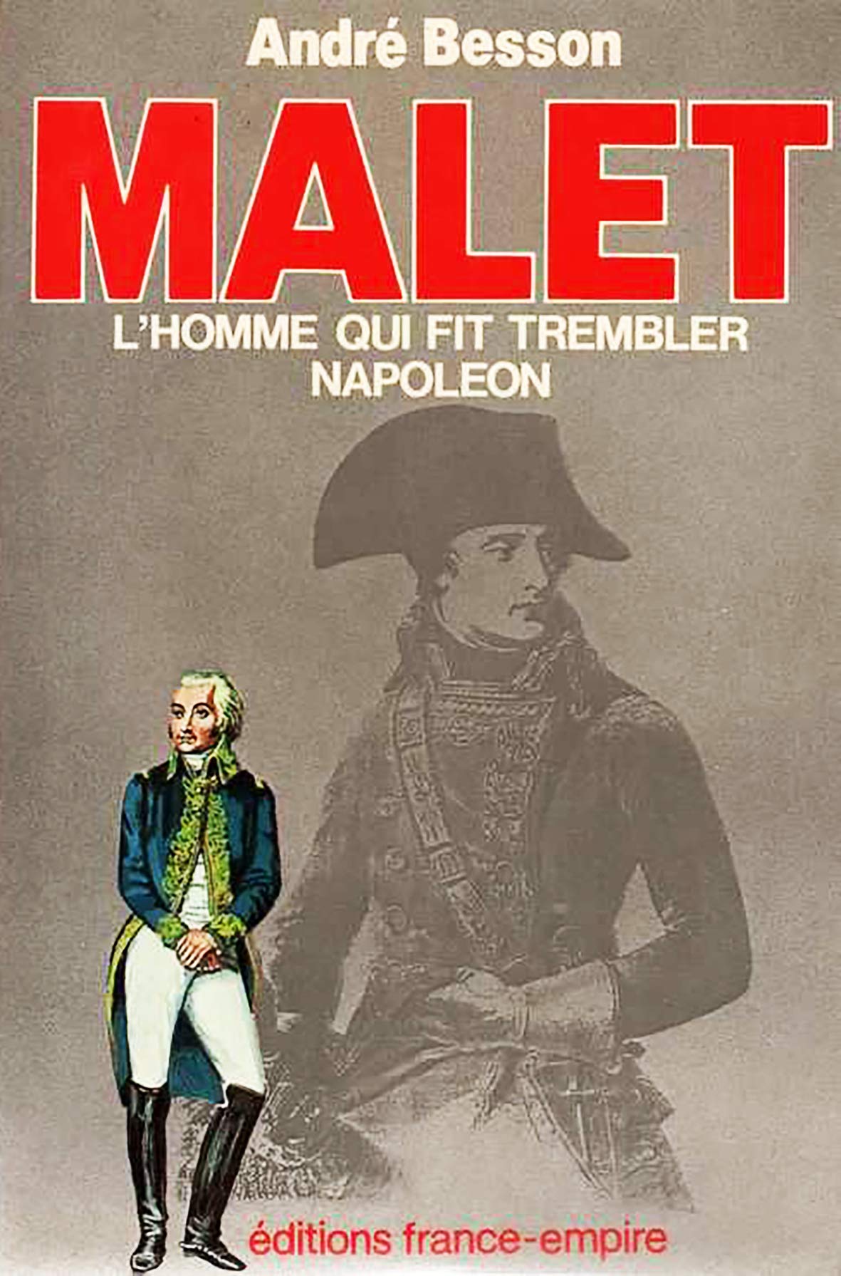 Malet, l'homme qui fit trembler Napoléon book