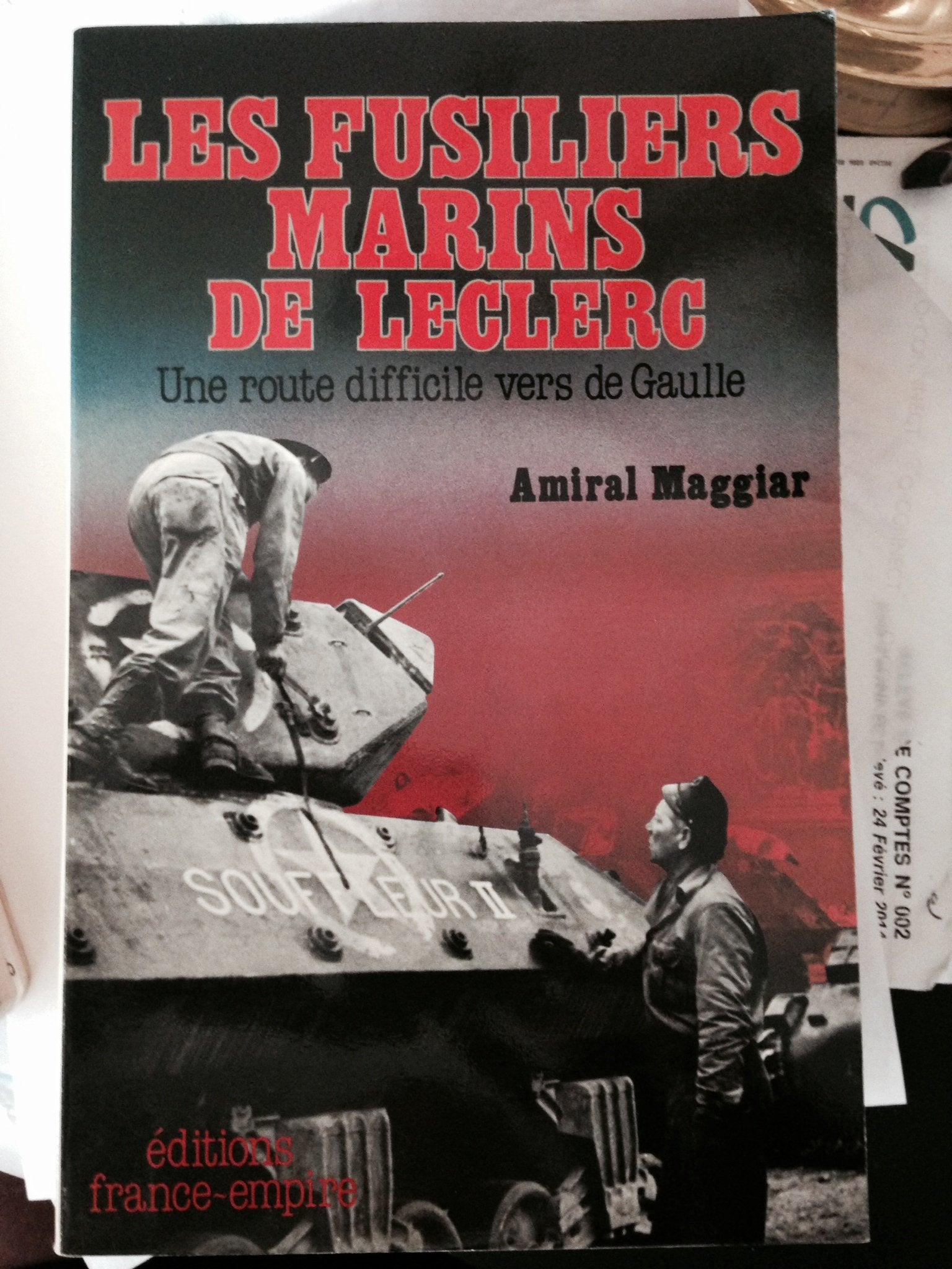 Les fusiliers marins de leclerc: une route difficile vers de gaulle Books