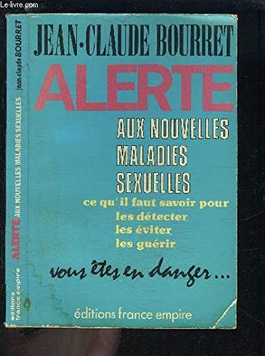 Alerte aux nouvelles maladies sexuelles, S.I.D.A., chlamydiae, mycoplasmes, herpès-- book