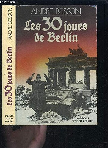 Les 30 jours de berlin : 8 avril-8 mai 1945 Books
