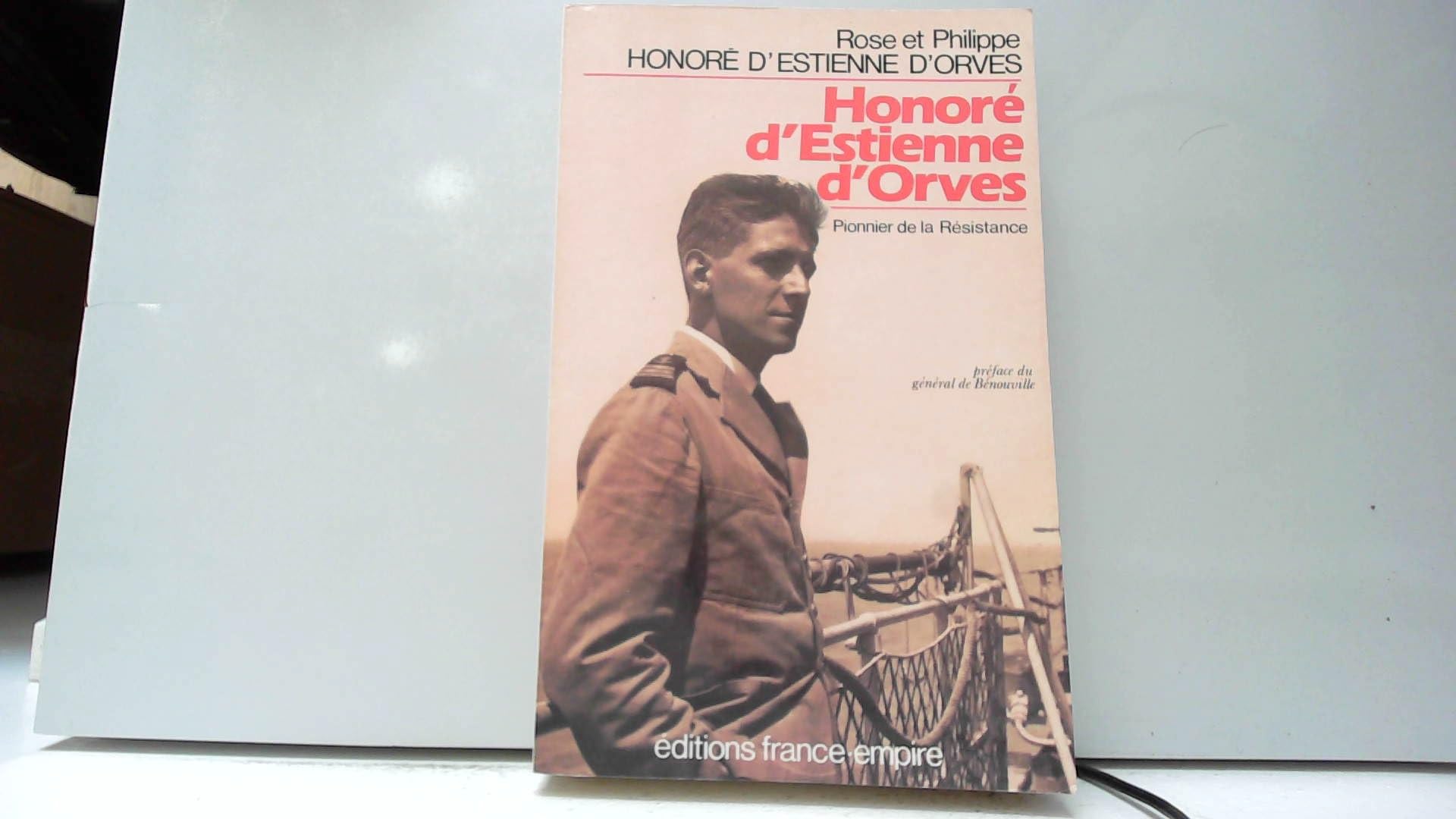 Honoré d'Estienne d'Orves: Pionnier de la Résistance, papiers, carnets et lettres Books