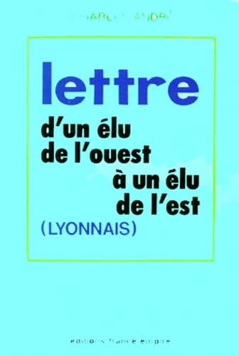 Lettre d'un élu de l'Ouest à un élu de l'Est (Lyonnais) book
