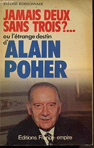 Jamais deux sans trois ? ou l'Etonnant destin d'Alain Poher book