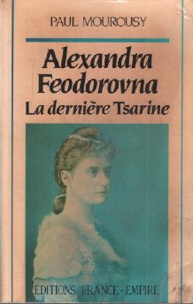 Alexandra Feodorovna : la dernière tsarine Books