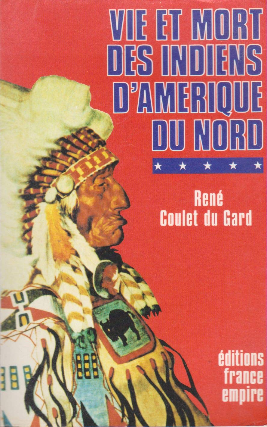 Vie et mort des Indiens d'Amérique du Nord Books