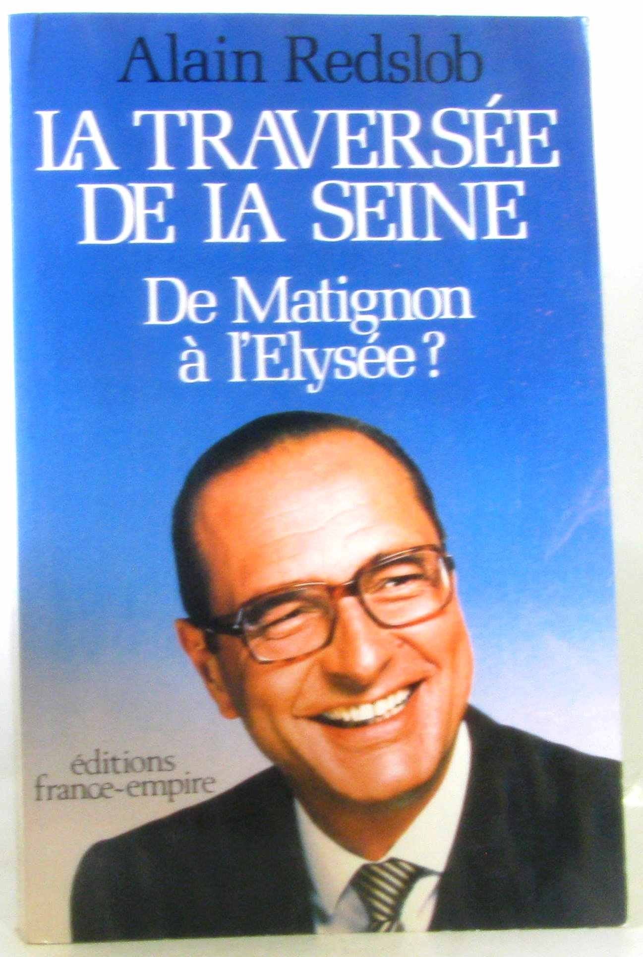 La traversée de la Seine, de Matignon à l'Elysée ? Books