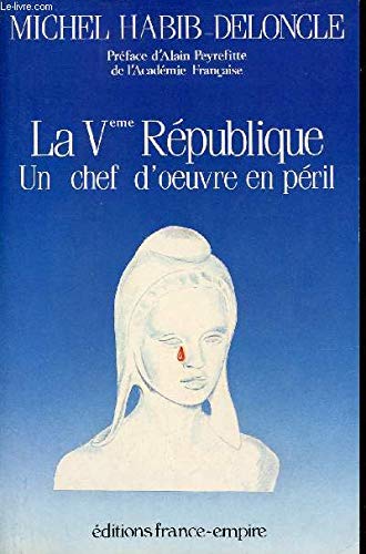 La Ve République, un chef-d'oeuvre en péril book