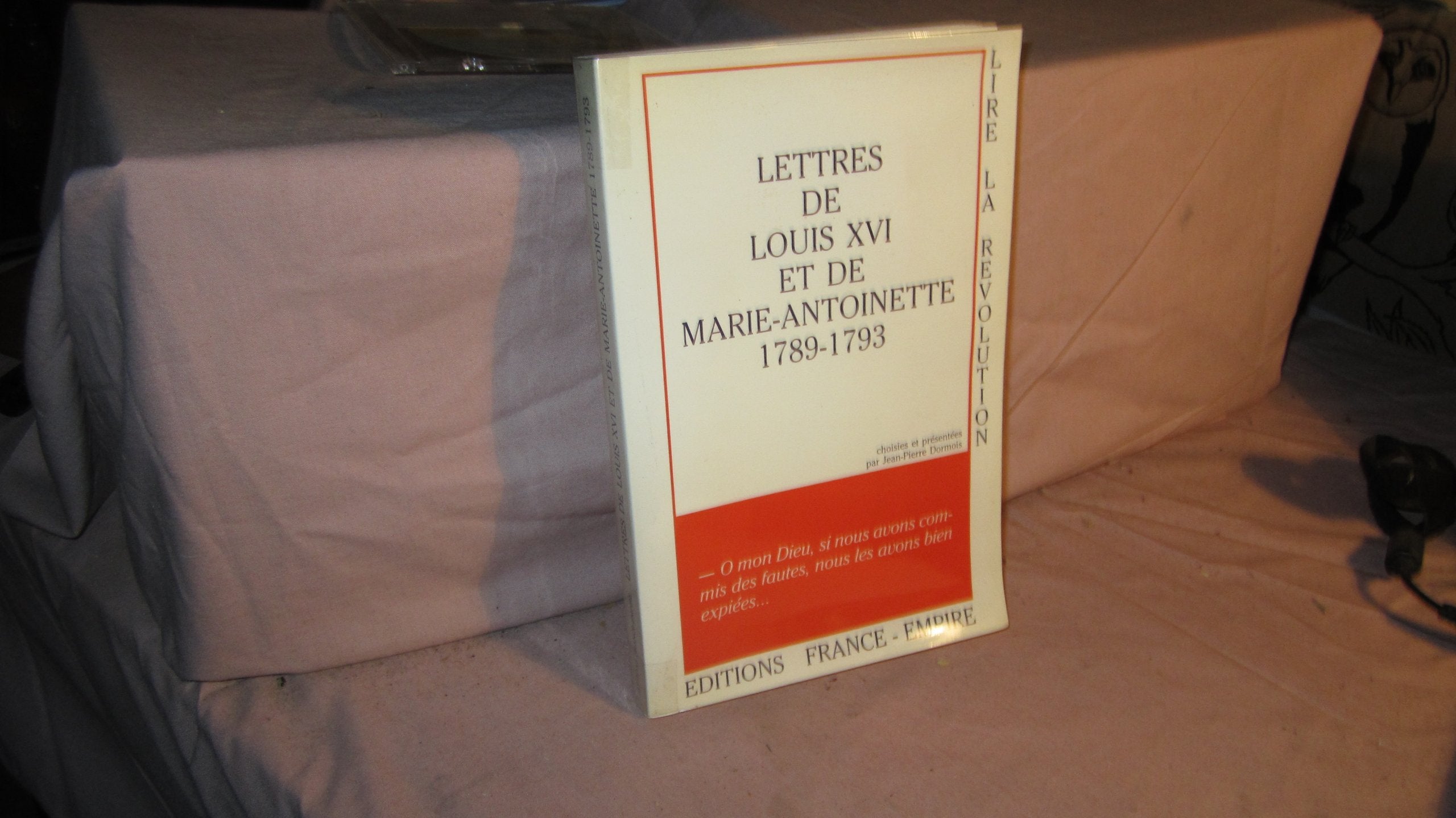 Lettres de Louis XVI et de Marie-Antoinette : 1789-1793 Books