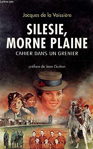 Silésie, morne plaine : cahier dans un grenier Books