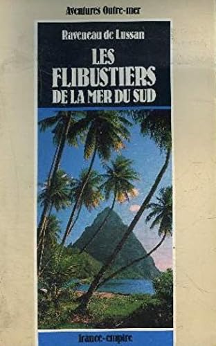 Journal du voyage fait à la mer du Sud, avec les flibustiers de l'Amérique, depuis le 22 novembre 1684 jusqu'en janvier 1688 : d'après l'édition originale de 1695 et le manuscrit des Archives nationales book