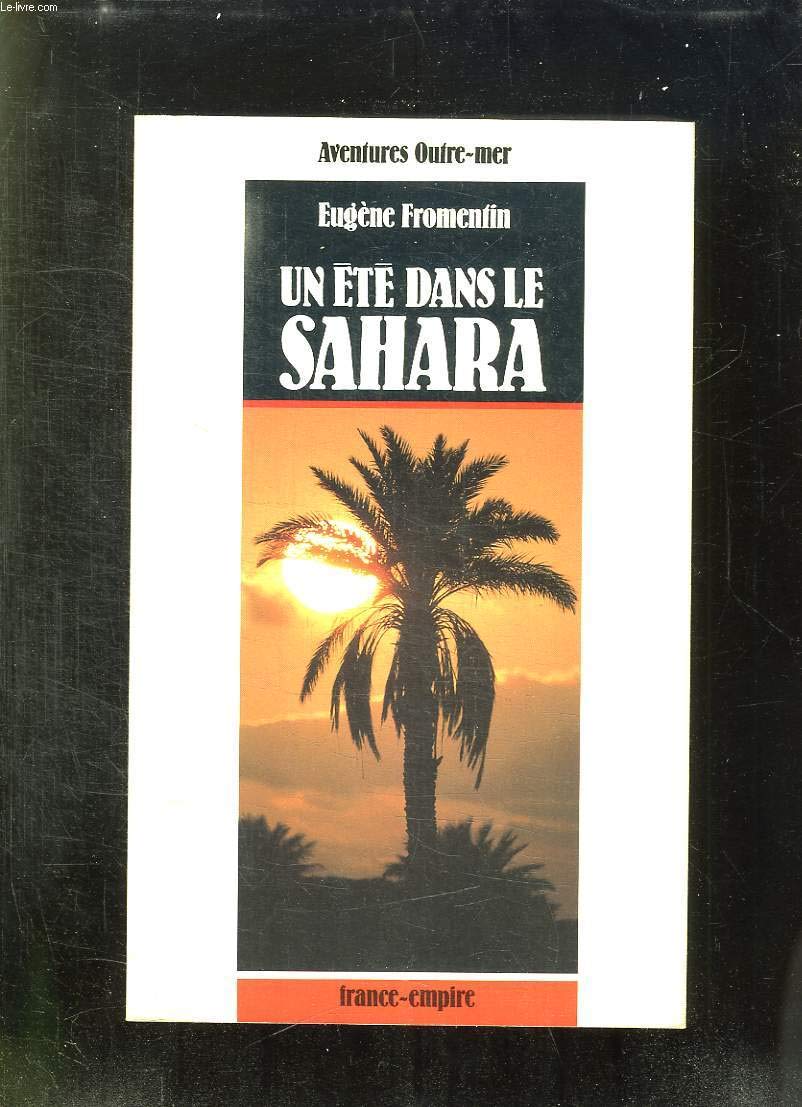 Un été dans le Sahara : voyage dans les oasis du Sud algérien en 1853 book