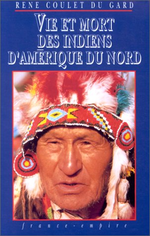 Vie et mort des Indiens d'Amérique du Nord book