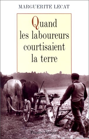 Quand les laboureurs courtisaient la terre Books