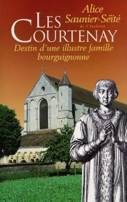Les Courtenay : destin d'une illustre famille bourguignonne Books
