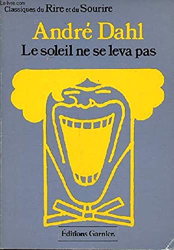 Le Soleil ne se leva pas (Collection Classiques du rire et du sourire) Books
