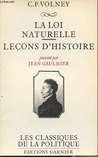 La loi naturelle ;: Leçons dhistoire (Les classiques de la politique) book